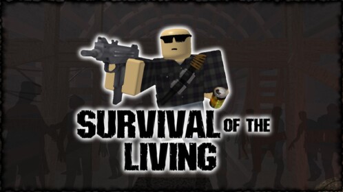 Survival of the Living