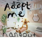 ~*ADOPT ME HANGOUT*~