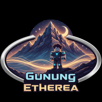 [ Update + x100 Summit ! + Coil ] GUNUNG ETHEREA