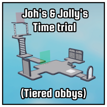 Joh's & Jolly's Time trial (Tiered obbys)