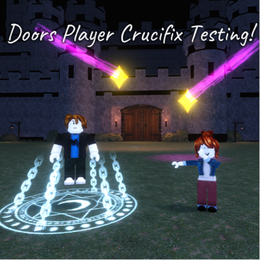 Doors Player Crucifix Testing!