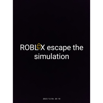 ROBLOX escape the simulation
