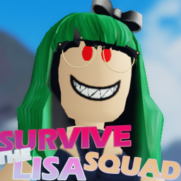 Survive The Lisa Gaming Squad (NOT FULLY DONE YET)