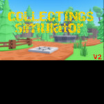 Collectings Simulator [Released V2]