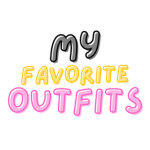 My Favorite Outfits