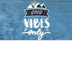 Good Vibes Only Club!