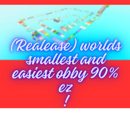 (Realease) worlds smallest and easiest obby 90% ez