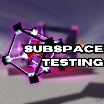 SUBSPACE TESTING - CUSTOM [BETA]