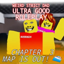 Weird Strict Dad RP! [ULTRA GOOD ROLEPLAY] icon
