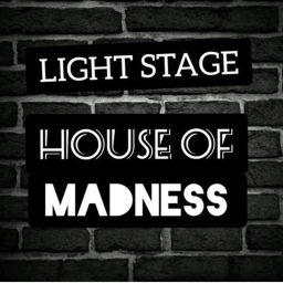Light Stage: Madhouse