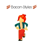 Bacon Styles