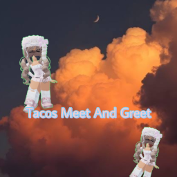 TACOS MEET AND GREET