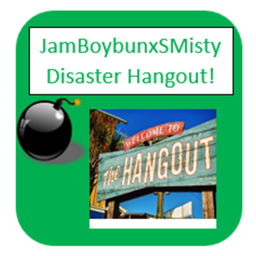 JamBoybunxSMisty Disaster Hangout