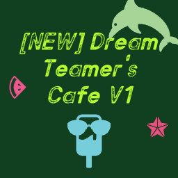 Dream Teamer's Cafe