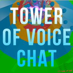 Tower Of Voice Chat 🎙️
