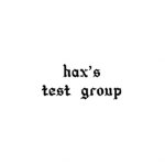 hax’s test group