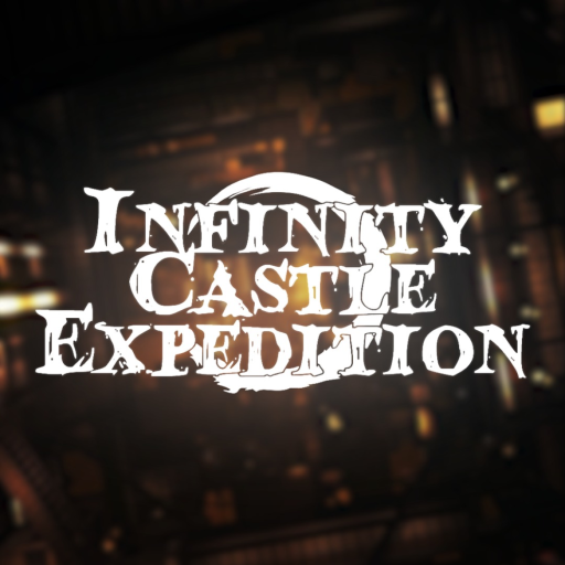 [OJEK SYSTEM🛵] Infinity Castle Expedition