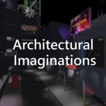Architectural Imaginations