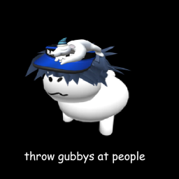 throw gubbys at people