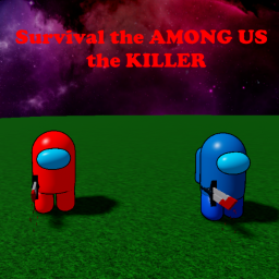 Survival the AMONG US The Killer (ALPHA)