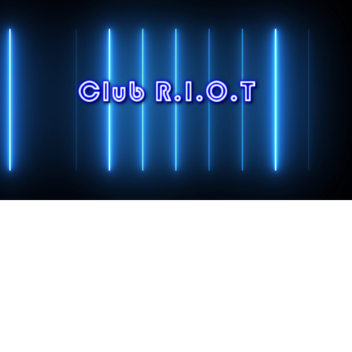 🔥Club R.I.O.T🔥