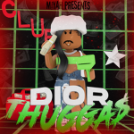- DIOR THUGGA$ .