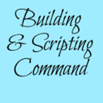 Building & Scripting Command