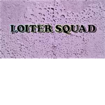 Loiter Squad