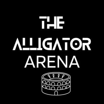 The Alligator Arena