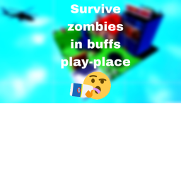Zombie Outbreak in Buff's Play-place!