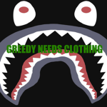 Greedy Needs Clothing