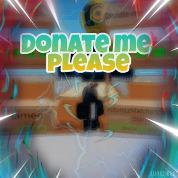 Donate me PLEASE 💸
