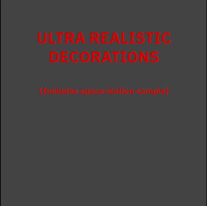 Ultra Realistic Decorations