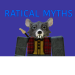 RATICAL MYTHS