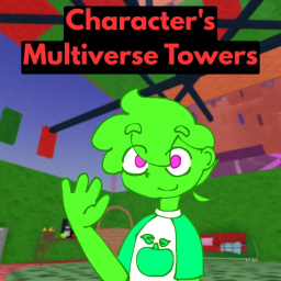 Character's Multiverse Towers [Launchment 3.0]