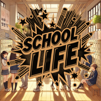 School Life [BETA]