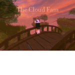 •The Cloudy Fam•