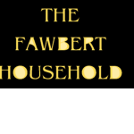 The Fawbert Household