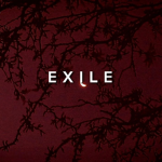 E X I L E.