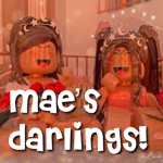 Mae’s Darlings!