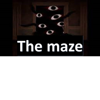 the maze
