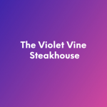 The Violet Vine Steakhouse