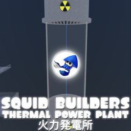Squid Builders Thermal Power Plant