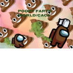 Poopy farts world/caca