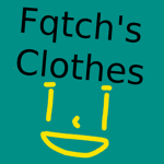 Fqtch's Clothes :)