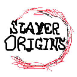 Slayer Origins