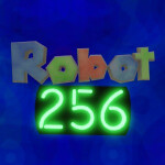 Robot 256 [VERY DEMO]