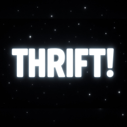 THRIFT!