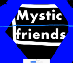 M~y~s~t~i~c f~r~I~e~n~d~s