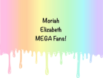 Moriah Elizabeth MEGA Fan Group